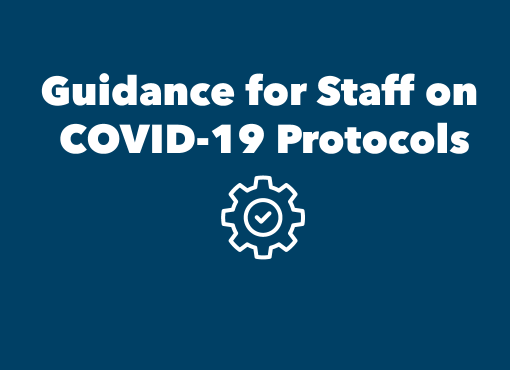 Guidance for Staff on COVID-19 Protocols