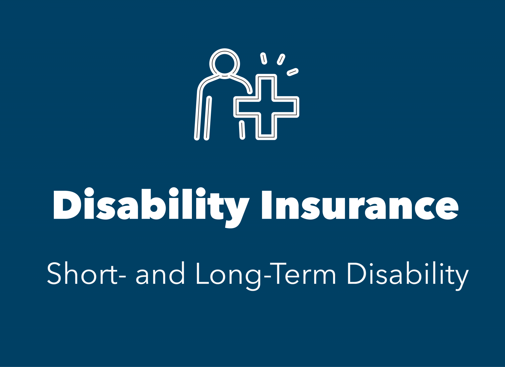Blue box with white icon of person next to medical cross. Text says Disability Insurance. Click to receive information on Short and Long Term Disability. 